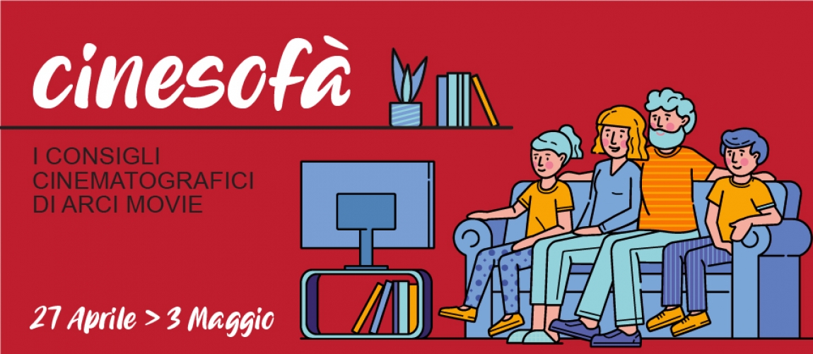 ARCI MOVIE CONSIGLIA: i film della settimana #4