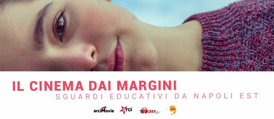 Seminario IL CINEMA DAI MARGINI - SGUARDI EDUCATIVI DA NAPOLI EST