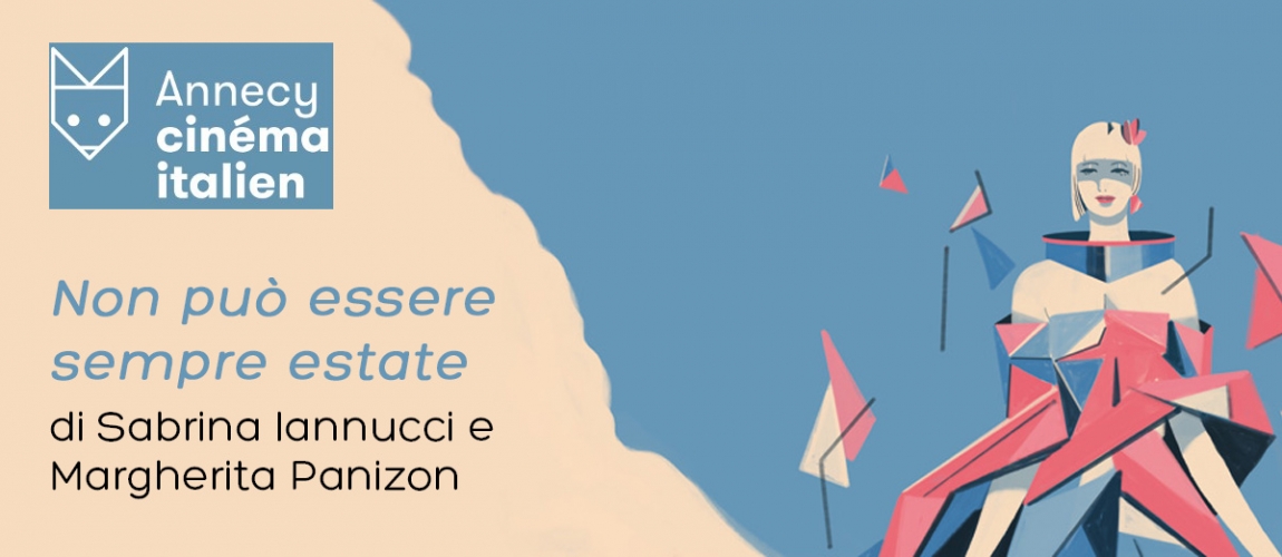 NON PU&Ograve; ESSERE SEMPRE ESTATE al Annecy Cin&eacute;ma Italien