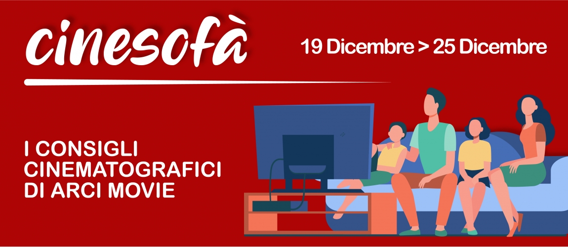 ARCI MOVIE CONSIGLIA: i film della settimana #4