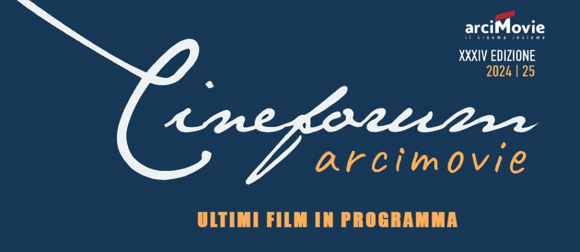 Cineforum - Ultimi film in programma