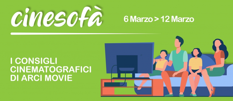 ARCI MOVIE CONSIGLIA: I film della settimana #13