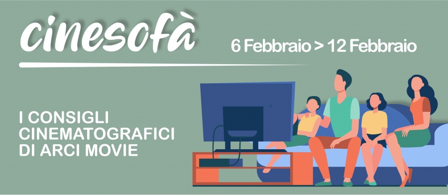 ARCI MOVIE CONSIGLIA: I film della settimana #9