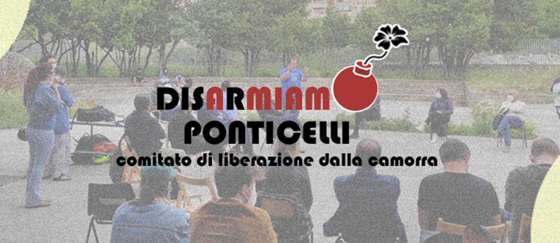 Nasce Disarmiamo Ponticelli - Comitato di liberazione dalla camorra